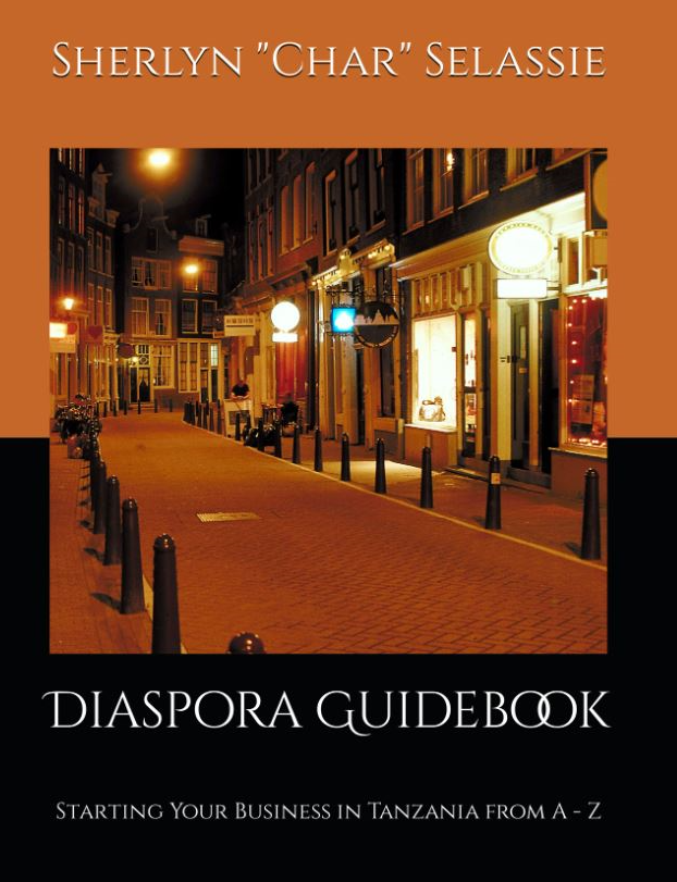 Diaspora Guide Book:  Starting Your Business in Tanzania from A - Z