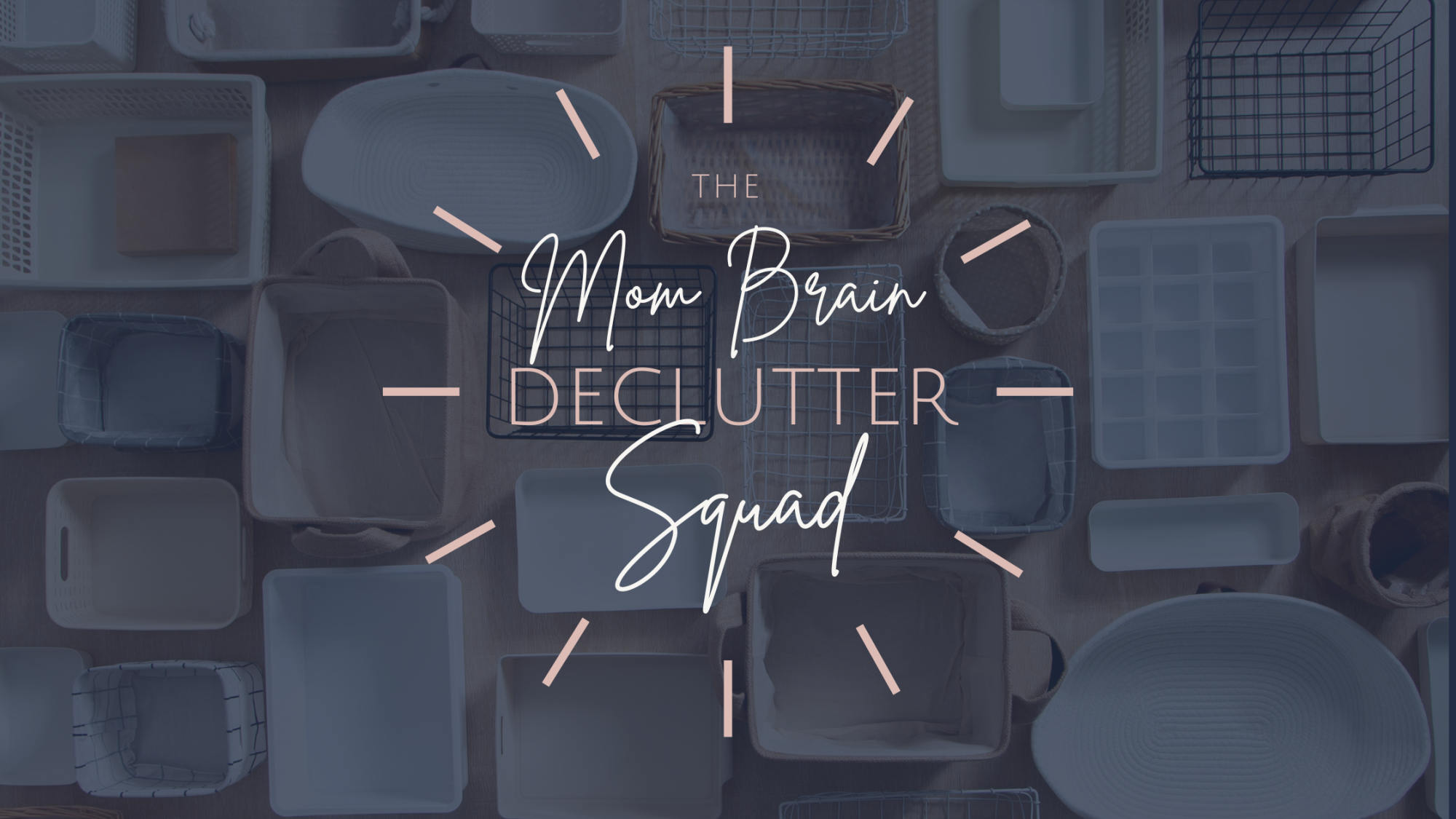 The Mom Brain Declutter Squad 