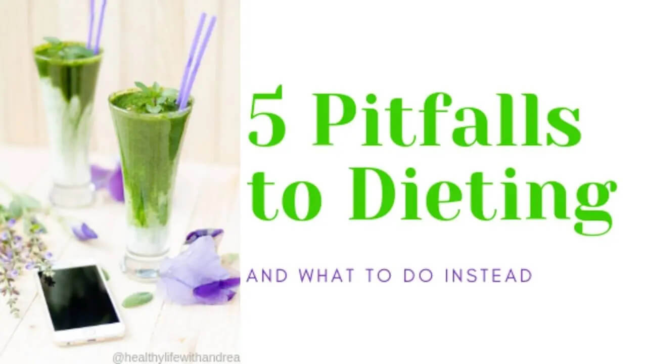 5 Pitfalls to Dieting; Functional Nutritionist Andrea Nicholson