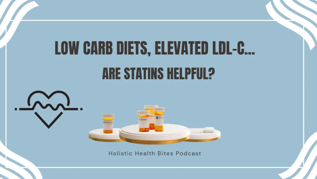Elevated LDL on a Low Carb Diet – Are Statins Helpful? by Functional Nutritionist Andrea Nicholson