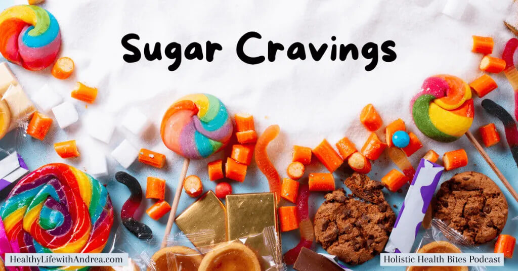 Strategies for Overcoming Sugar Cravings by Functional Nutritionist Andrea Nicholson