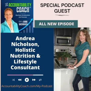 The Accountability Coach Podcast featuring Functional Nutritionist Andrea Nicholson