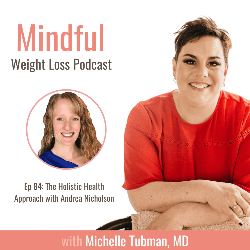 Mindful Weight Loss Podcast featuring Functional Nutritionist Andrea Nicholson