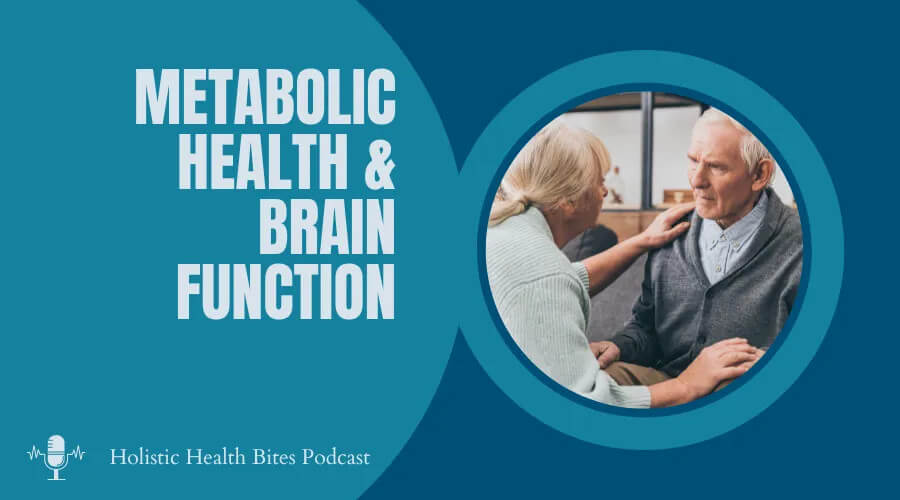 Metabolic Health: Brain Function by Functional Nutritionist Andrea Nicholson