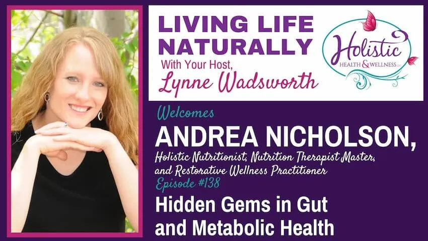 Hidden Gems in Gut and Metabolic Health featuring Functional Nutritionist Andrea Nicholson