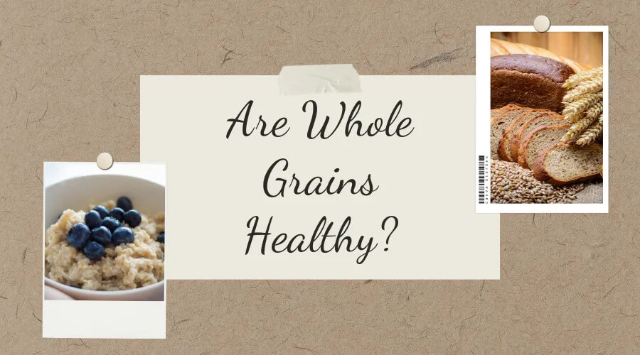 Are Whole Grains Healthy? by Functional Nutritionist Andrea Nicholson