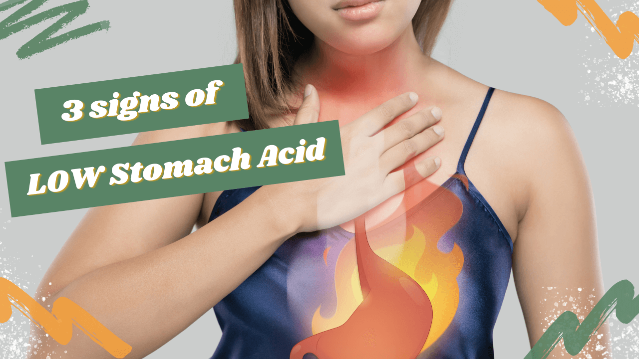 Signs of Low Stomach Acid by Functional Nutritionist Andrea Nicholson