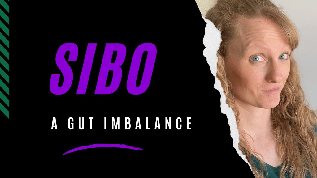 What is SIBO? by Functional Nutritionist Andrea Nicholson
