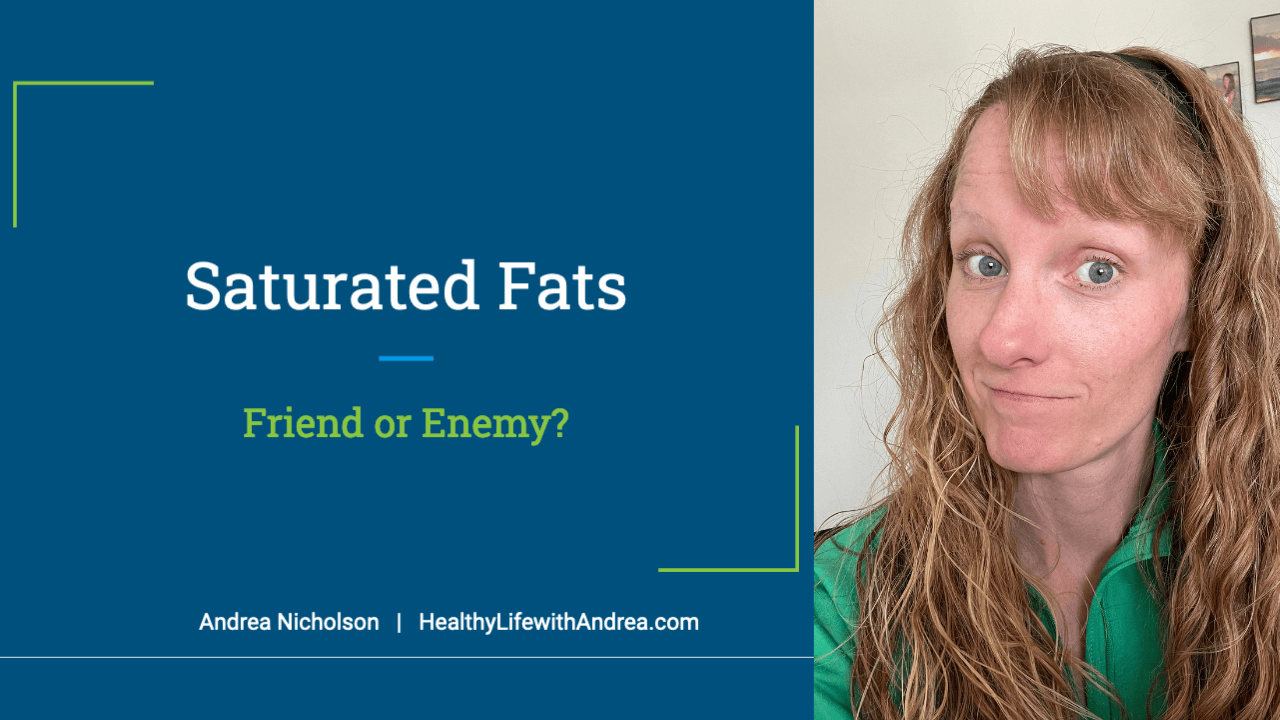 Should you avoid saturated fat? by Functional Nutritionist Andrea Nicholson