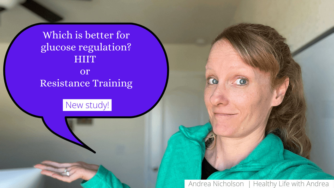 Is HIIT or Resistance Training Better for Improving Insulin Sensitivity? by Functional Nutritionist Andrea Nicholson
