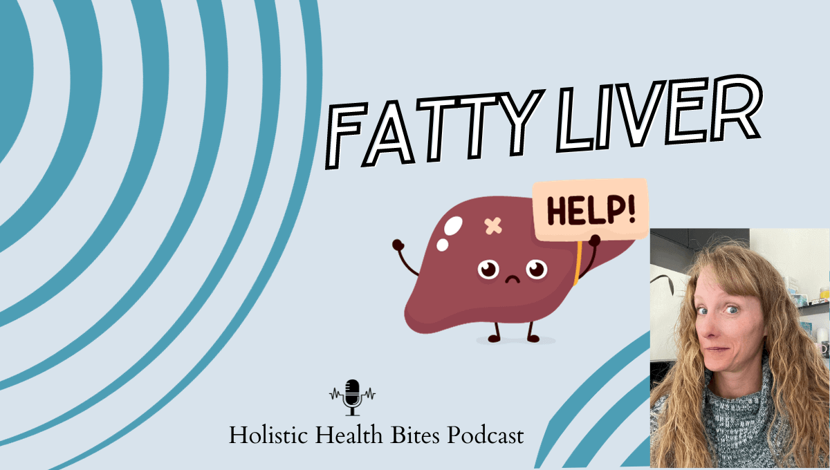 Fatty Liver by Functional Nutritionist Andrea Nicholson