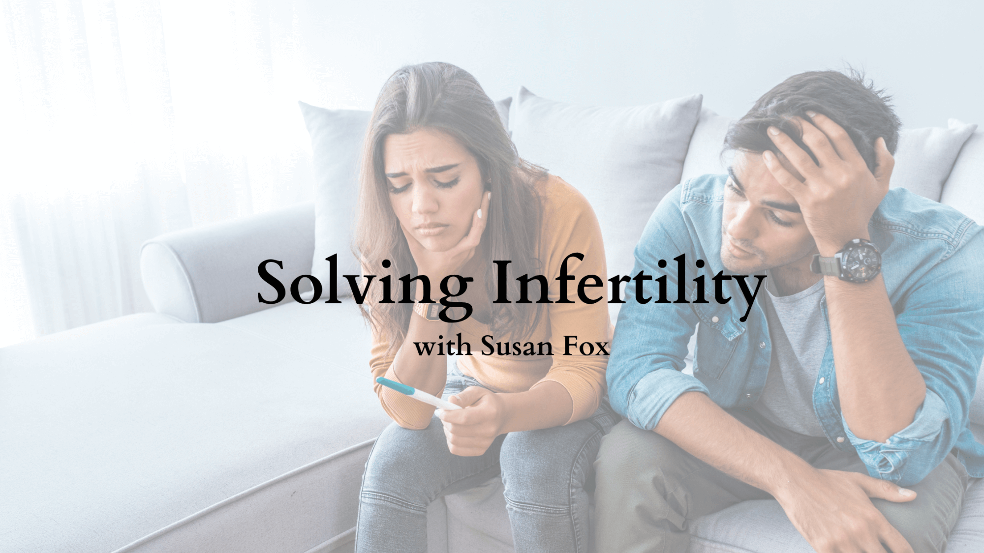Solving Infertility with Susan Fox, podcast by Functional Nutritionist Andrea Nicholson