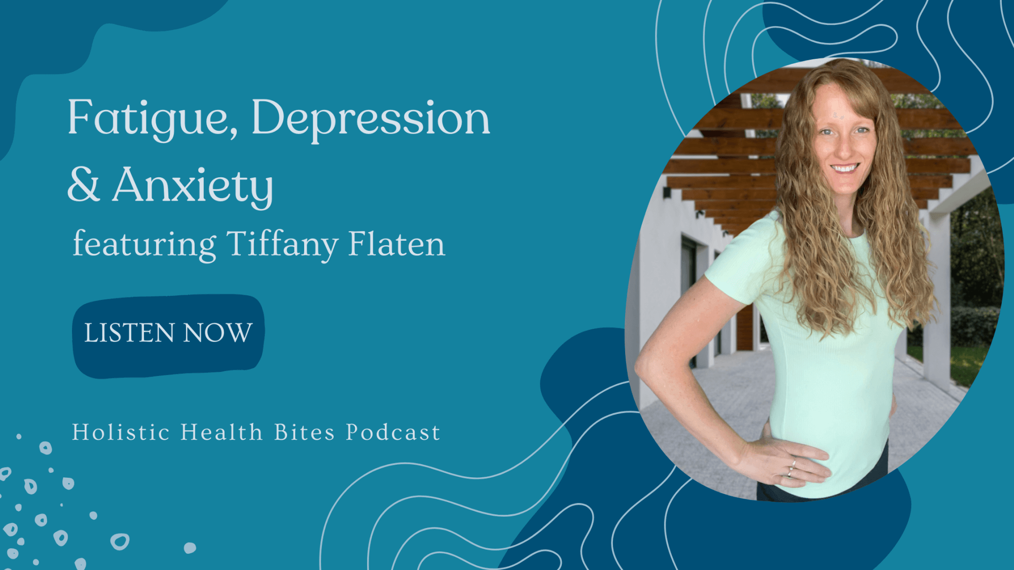 Fatigue, depression and anxiety with Tiffany Flaten by Functional Nutritionist Andrea Nicholson