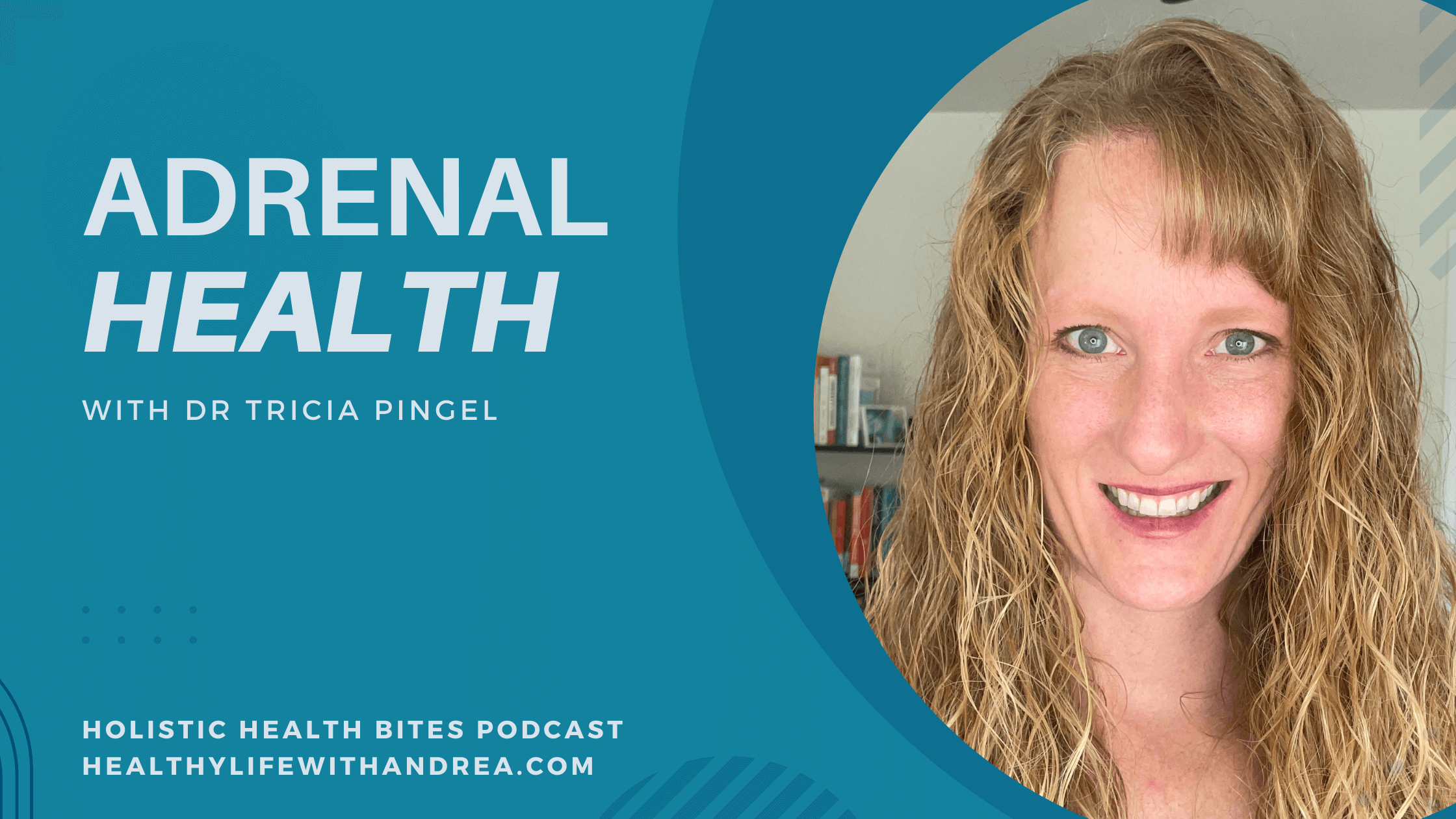 Functional Nutritionist Andrea Nicholson, host of the Holistic Health Bites podcast, talks to Dr Tricia Pingel about adrenal health