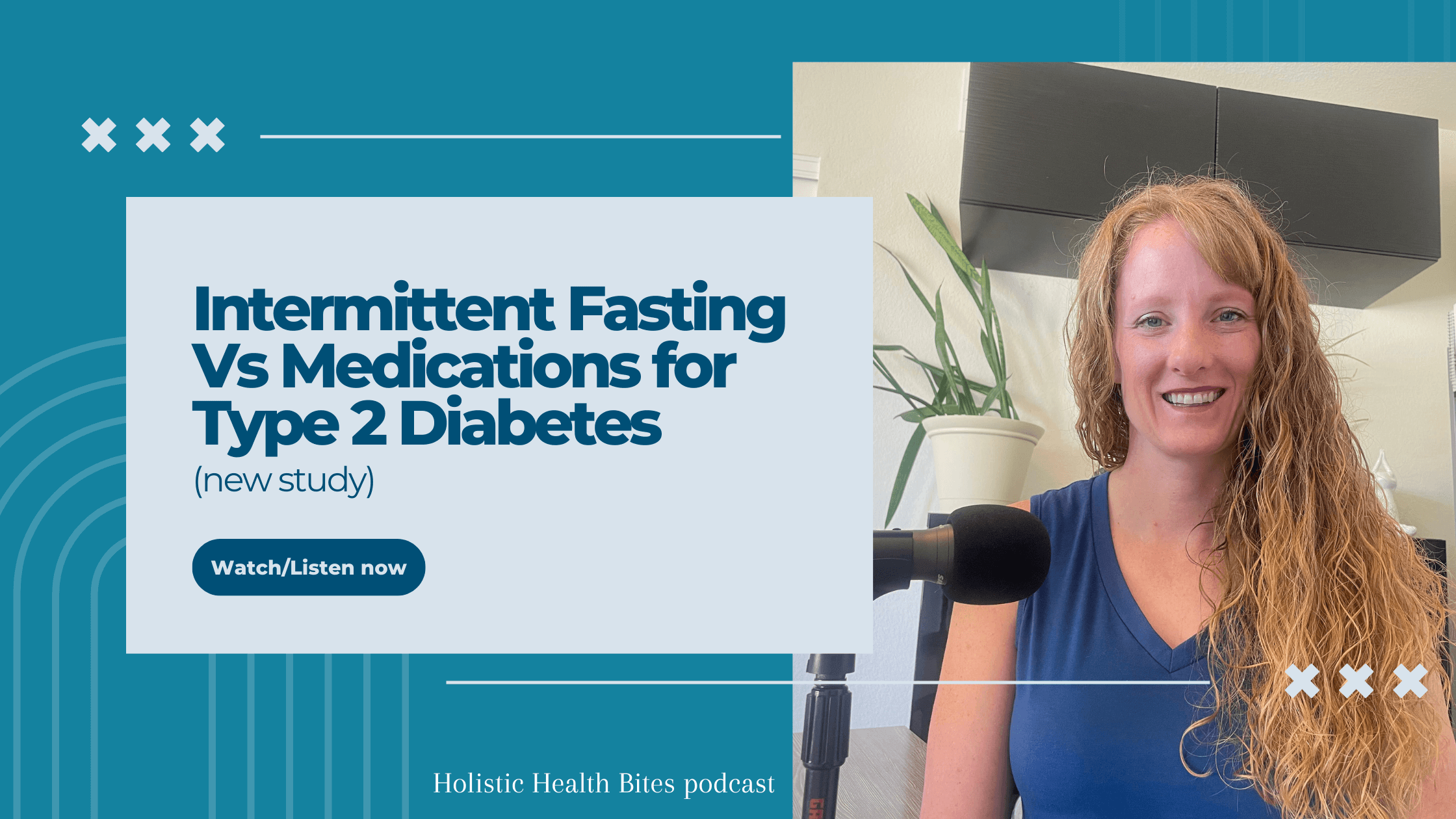 Functional Nutritionist Andrea Nicholson reviews a recent published study of intermittent fasting versus medications for type 2 diabetes on the Holistic Health Bites podcast