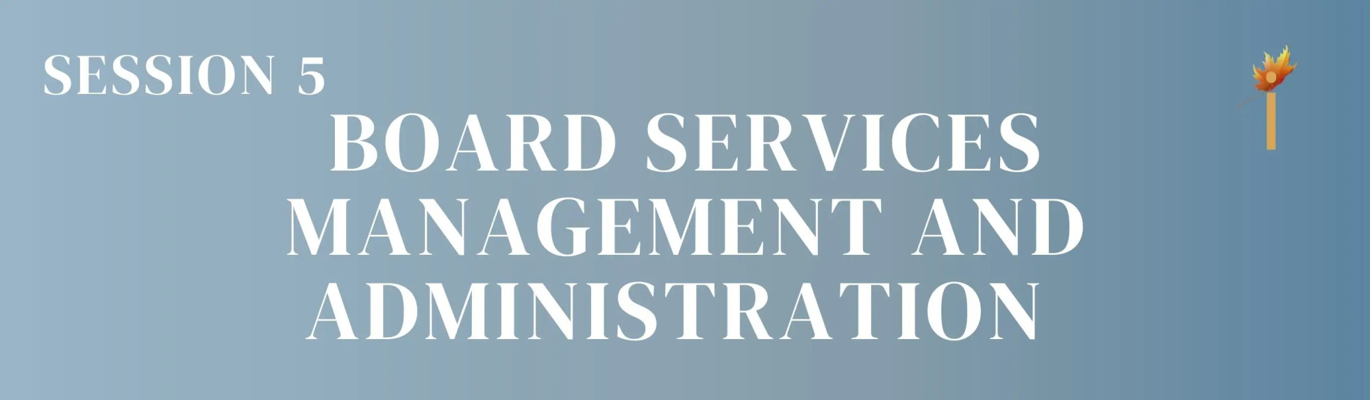 Board Services Management and Administration